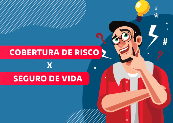 Por que contratar um plano de previdência com cobertura de risco em vez de um seguro de vida?