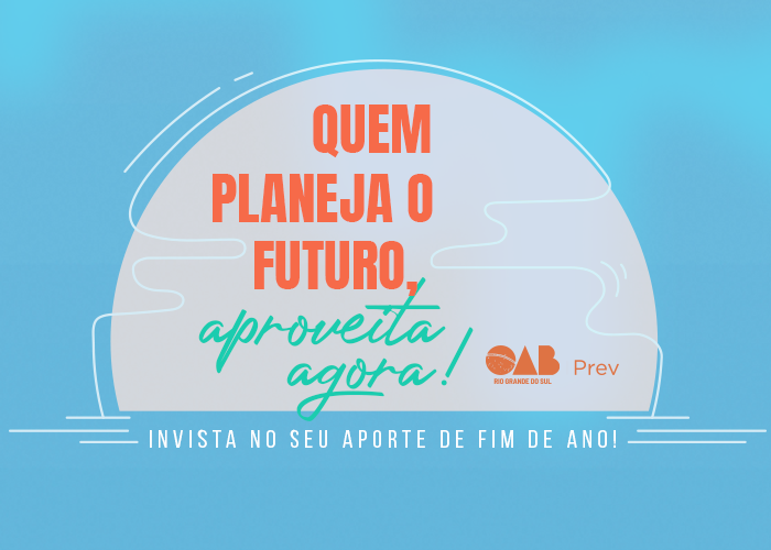 Invista no seu aporte de fim de ano e participe da nova campanha do OABPrev-RS