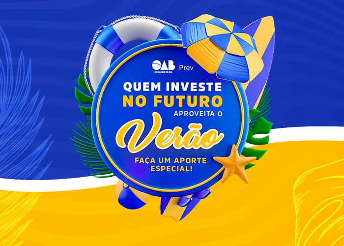 Aproveite o verão e a nova campanha de aporte do OABPrev-RS